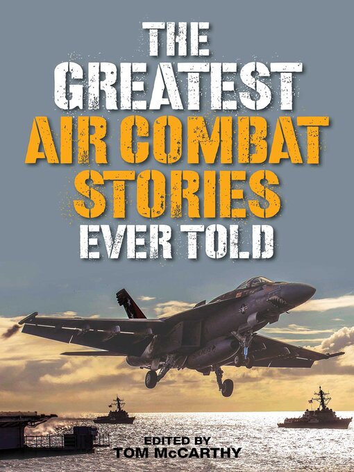 Title details for The Greatest Air Combat Stories Ever Told by Tom McCarthy - Wait list
